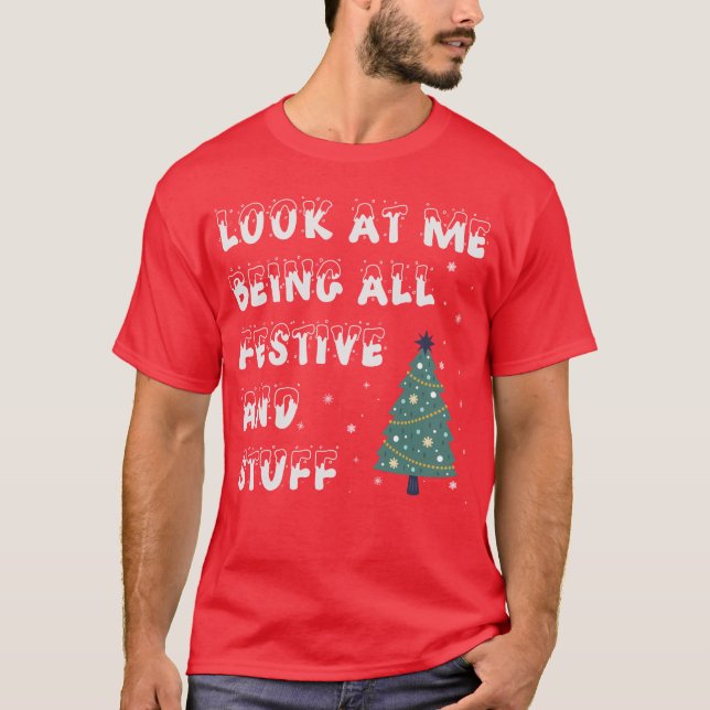 Camiseta Olhe Para Mim Sendo Todos Papais noeis De Natal Fe (Frente)