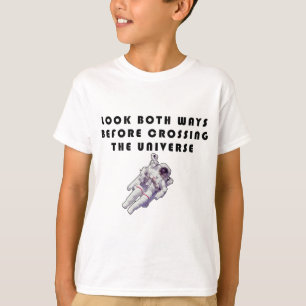 Camiseta Olhe para os dois lados antes de atravessar o Univ