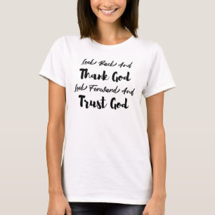 Camiseta olhe para trás e obrigado deus olhe para frente e