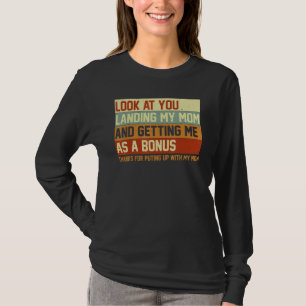 Camiseta Olhe Para Você Conseguindo Minha Mãe Me Ter Como U