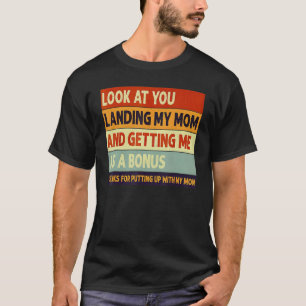 Camiseta olhe para você pousar minha mãe e me pegar como um