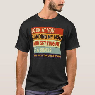 Camiseta olhe para você pousar minha mãe e me pegar como um