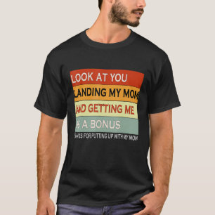 Camiseta olhe para você pousar minha mãe e me pegar como um