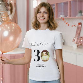 Camiseta Olhe Quem Faz 30! Foto Moderna e Elegante para Ani
