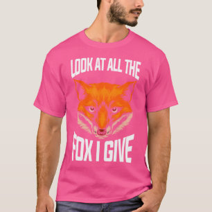 Camiseta Olhe Toda A Raposa Que Eu Dou Raposas Engraçadas