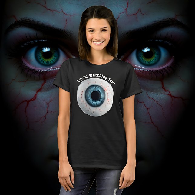 Camiseta Olho Azul Assustador que Estou a Ver-te! (Creepy Blue Eye’m Watching You! T-Shirt)