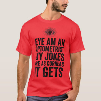 Camiseta Olho Sou Optometrista As Minhas Piadas São Tão Órn