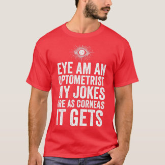 Camiseta Olho Sou Optometrista As Minhas Piadas São Tão Órn
