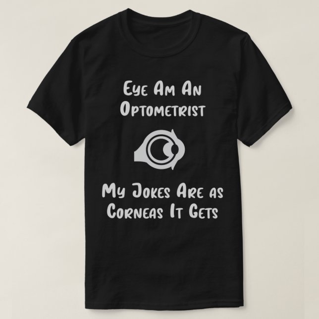 Camiseta Olho Sou Um Optometrista Engraçado 3 (Frente do Design)
