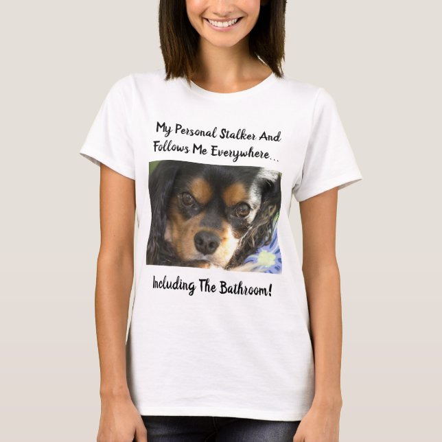 Camiseta Olhos do Cavalier King Charles Perseguidor Pessoal (Frente)