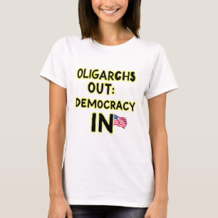 Camiseta Oligarchs Out - Democracia In