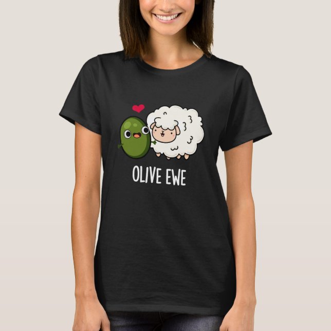 Camiseta Olive Ewe Engraçado Amor Pun Dark BG (Frente)