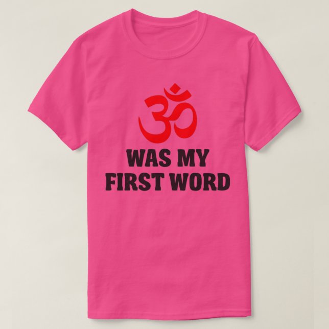 Camiseta Om was my first word (Frente do Design)
