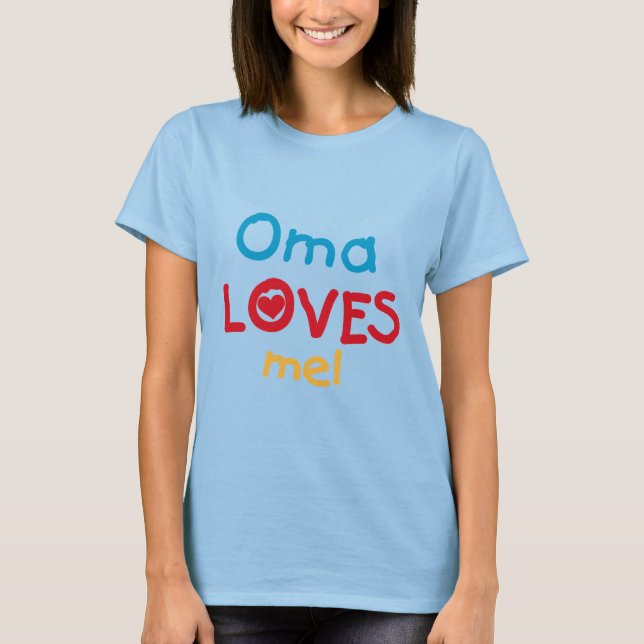 Camiseta Oma ama-me T-shirts e presentes (Frente)