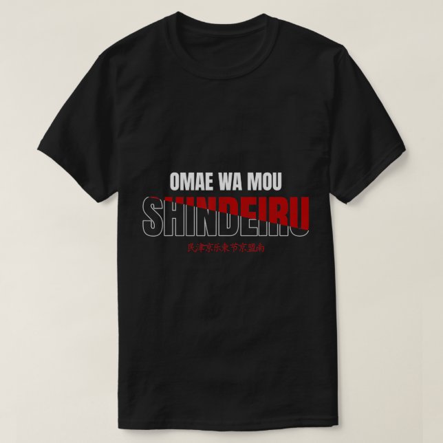Camiseta Omae Wa Mou Shindeiru Nani Anime Japonês Meme T-S (Frente do Design)