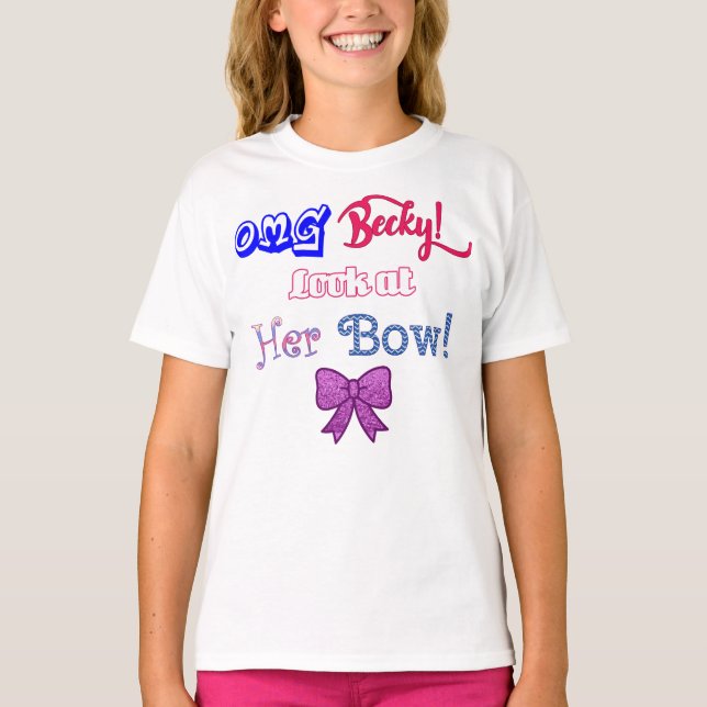 Camiseta OMG Becky, Look at Her Bow (Frente)