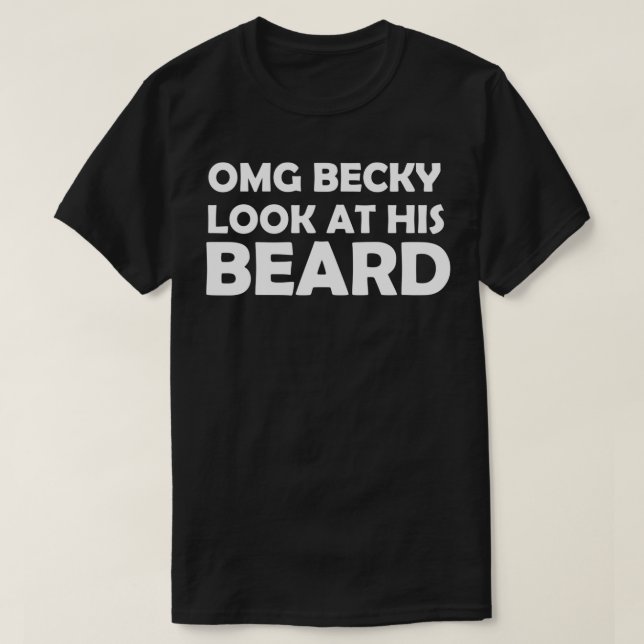 CAMISETA OMG BECKY OLHA PARA A BARRA 3 (Frente do Design)
