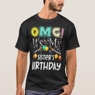 Camiseta Omg é a festa Legal de aniversário das minhas irmã