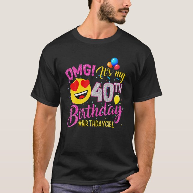 Camiseta OMG É a minha aniversário de 40 anos de 40 anos (Frente)