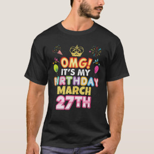 Camiseta OMG É o meu aniversário 27 de março Vintage 27 Hap