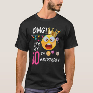 Camiseta OMG! É o meu aniversário de 30 anos de 30 anos de
