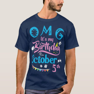 Camiseta OMG É O Meu Aniversário No 5 de Outubro Feliz Aniv