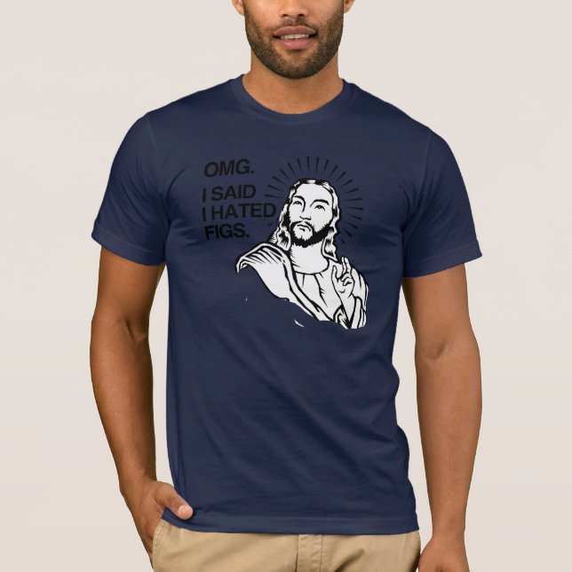 CAMISETA OMG, EU DISSE QUE EU DIEI FIGOS (Frente)