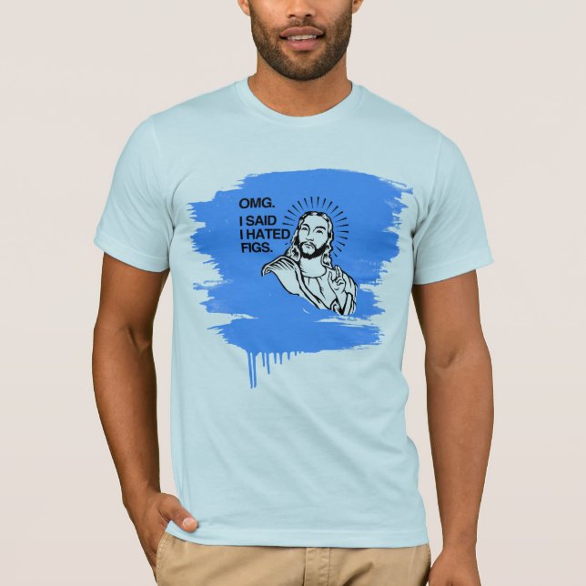 CAMISETA OMG, EU DISSE QUE EU DIEI FIGOS (Frente)