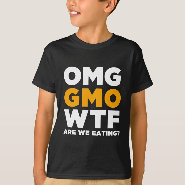 Camiseta OMG GMO WTF são nós que comemos? (Frente)
