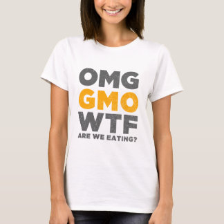 Camiseta OMG GMO WTF são nós que comemos?