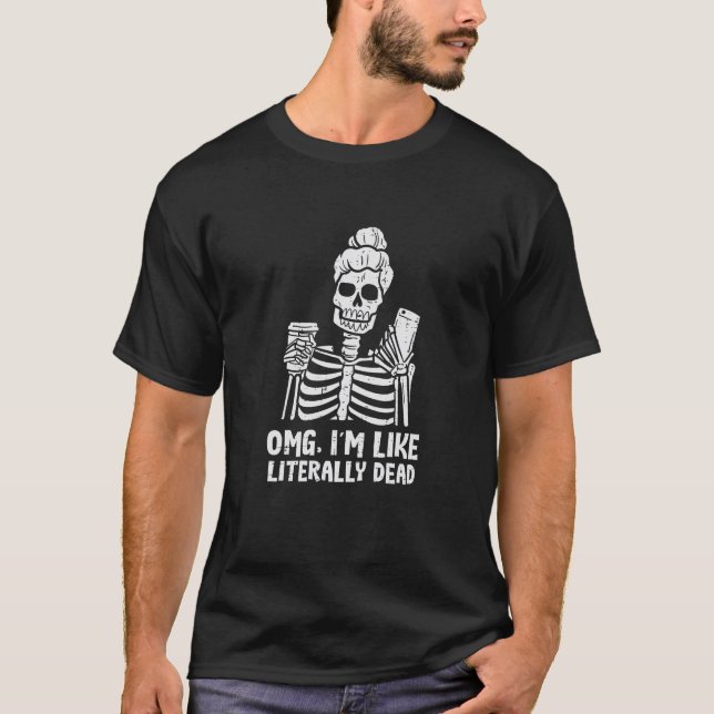 Camiseta Omg Morto Literalmente Esqueleto Café Halloween (Frente)