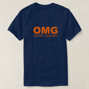 CAMISETA OMG OH MY GINGER RED HEAD HUMOR T