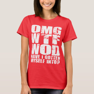 Camiseta OMG WTF WOD eu obtive-me em? -
