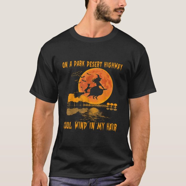 Camiseta On A Dark Desert Highway- Wind Witch Witch Riding  (Frente)