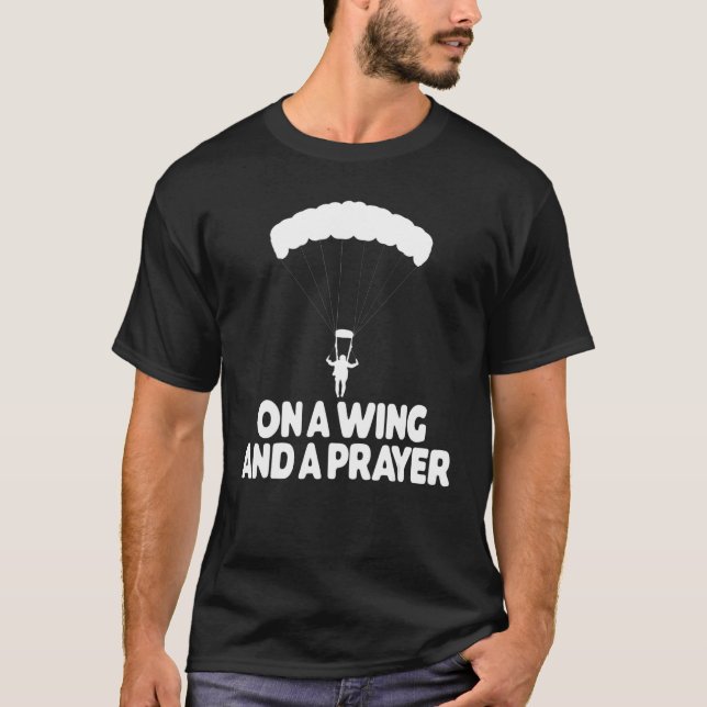 Camiseta On A Wing And A Prayer Paragliding Vacation Flying (Frente)