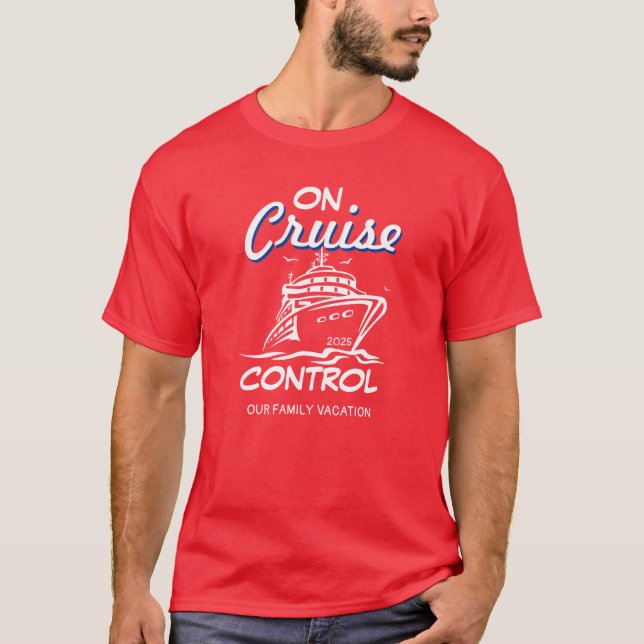 Camiseta On Cruise Control PERSONALIZED Family Vacation (Frente)