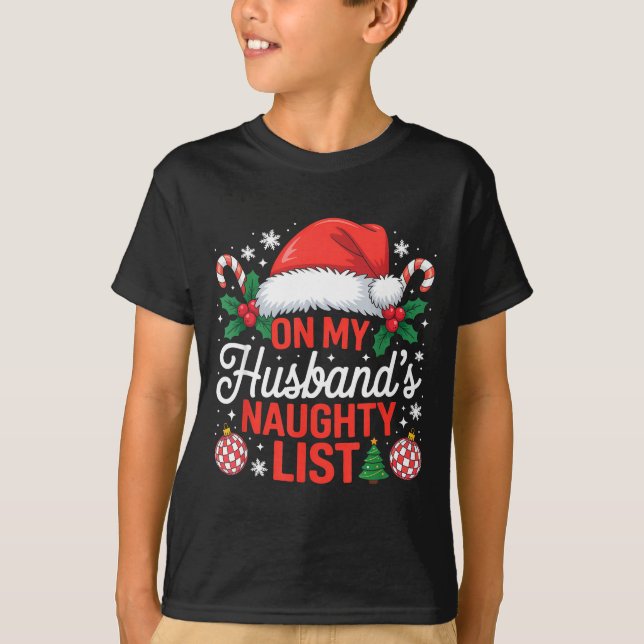 Camiseta On My Husbands Naughty List Christmas  (Frente)