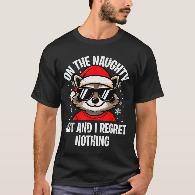 Camiseta On Naughty List And I Regret Nothing Funny Raccoon (Frente)