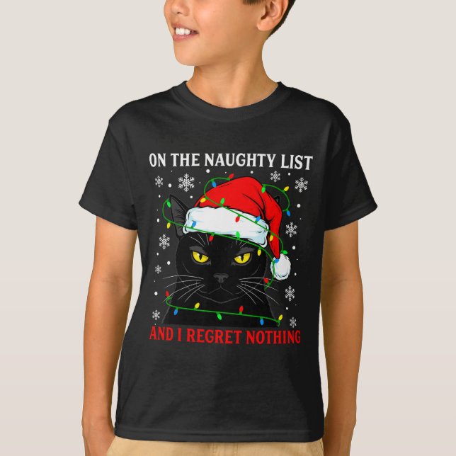 Camiseta On Naughty List And Regret Nothing Christmas Cat K (Frente)