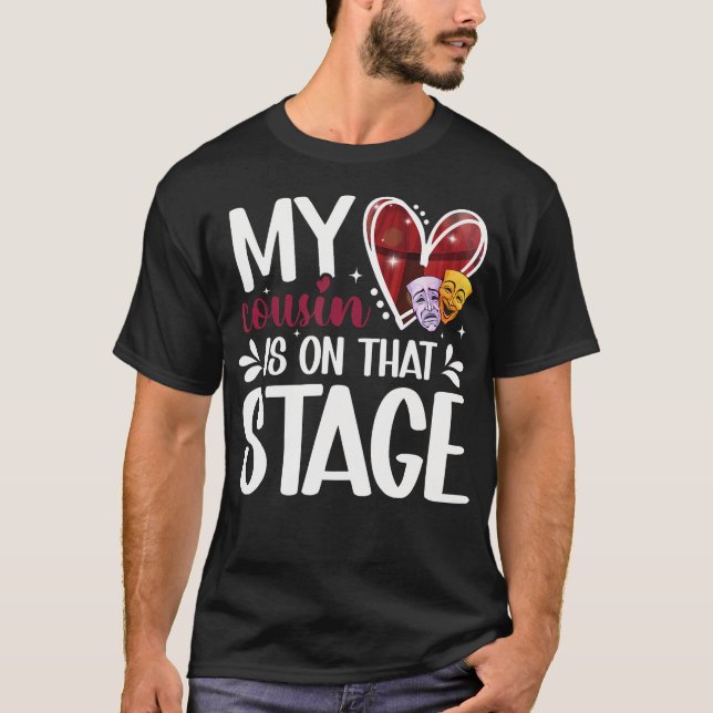 Camiseta On That Stage Theatre Cousin Theater Cousin (Frente)