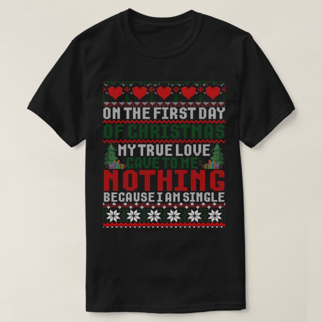 Camiseta On The First Day Of Christmas My True Love Gave To (Frente do Design)