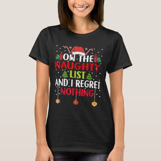 Camiseta On The Naughty List And I Regret Nothing Funny Chr (Frente)