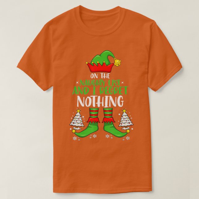 Camiseta On The Naughty List And I Regret Nothing Matching  (Frente do Design)
