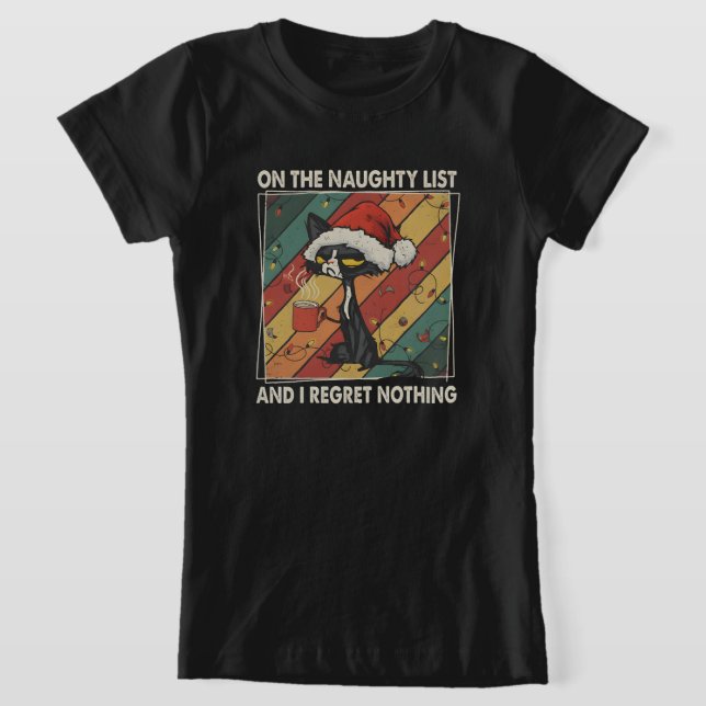 Camiseta On The Naughty List & I Regret Nothing Christmas (Postura )