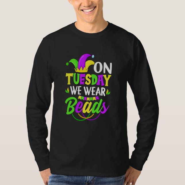 Camiseta On Tuesday We Wear Beads Mardy Gras Celebrations p (Frente)