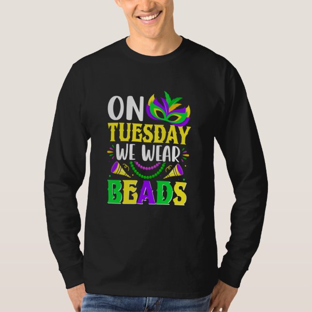 Camiseta On Tuesday We Wear Beads Mardy Gras Celebrations p (Frente)