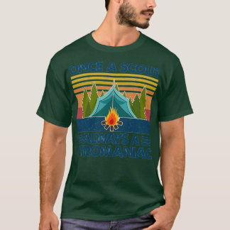 Camiseta Once A Scout Always A Pyromaniac Camping Fire Camp