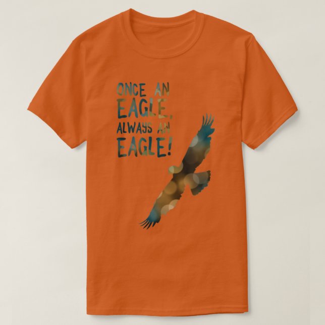 Camiseta once an eagle always an eagle (Frente do Design)
