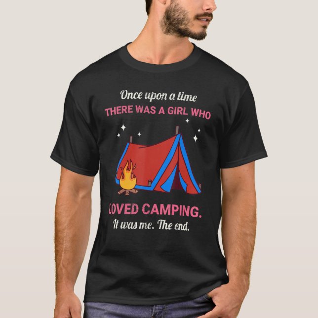 Camiseta Once Upon A Time There Was A Girl Who Loved Campin (Frente)