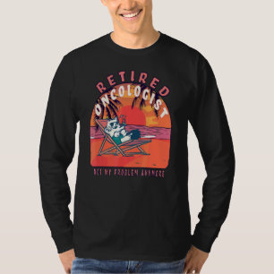 Camiseta Oncologista aposentado aposentado